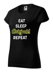 Dámské tričko Eat, Sleep, Makej vole!, Repeat - černé/bavlna